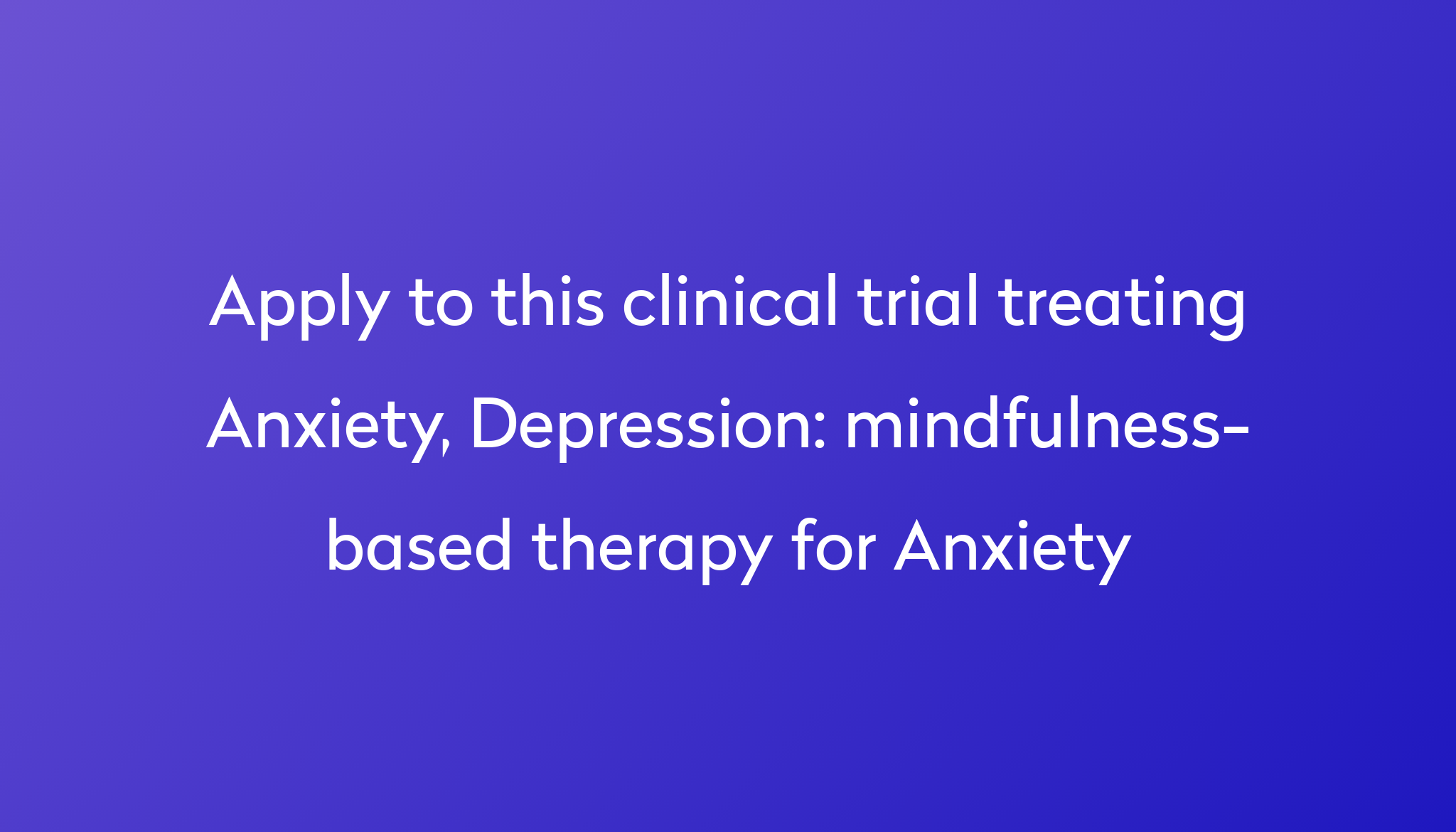 mindfulness-based-therapy-for-anxiety-clinical-trial-2023-power